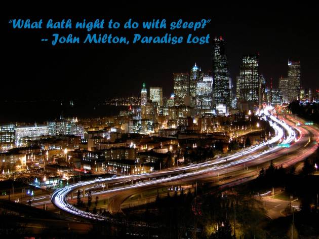 What hath night to do with sleep?